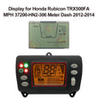 Display for Honda Rubicon TRX500FA MPH Combination Meter Dash