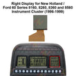 Right Display for New Holland / Ford PowerStar 40, 60 Gemini, TM / TS, TN / TN-A, Fiat M-Series and Case IH MXM Instrument Cluster