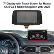 7" Display with Touch Screen for Mazda CX-5 CX-8 Radio Navigation