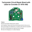 Tachometer Circuit Repair Board with LEDs for Corvette C3 1978-1982