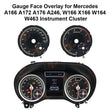 Gauge Face Overlay for Mercedes A166 A172 A176 A246, W166 W164 W463 Instrument