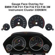Gauge Face Overlay for BMW F30 F31 F34 F32 F33 F36 3M Instrument Cluster 330KM/H