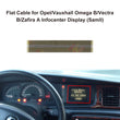 Flat Cable for Opel/Vauxhall Omega B/Vectra B/Zafira Infocenter Display (Small)
