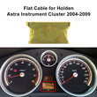 Flat Cable for Opel Astra Zafira, Vauxhall, Chevrolet, Holden, Saturn Instrument