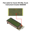 Flat Cable for Vovlo VN VNL Truck Instrument Cluster 8085559