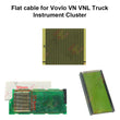 Flat cable for Vovlo VN VNL Truck Instrument Cluster