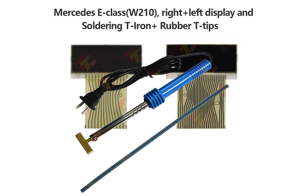 Mercedes E-class(W210), right+left display and Soldering T-Iron + Rubber T-tips - 3T.ALLWAY