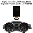 Display for Audi A1, VW passat, Skoda Superb instrument cluster L5F30709P03