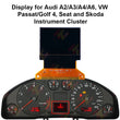 Display for Audi A2/A3/A4/A6, VW Passat/Golf 4 Seat and Skoda Instrument Cluster