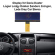 Display for Dacia Duster Logan Lodgy Dokker Sandero and Lada Xray Car Stereo