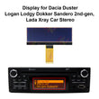 Display for Dacia Duster Logan Lodgy Dokker Sandero and Lada Xray Car Stereo