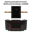 Opel/Vauxhall Zafira B Center Multifunctional display 13238548