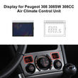 Display for Peugeot 308 308SW 308CC Air Climate Control Unit A/C Panel