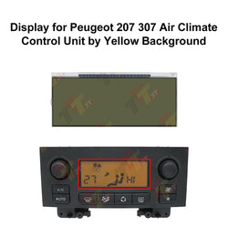 Display for Peugeot 207 307 Air Climate Control A/C Panel by Yellow Background